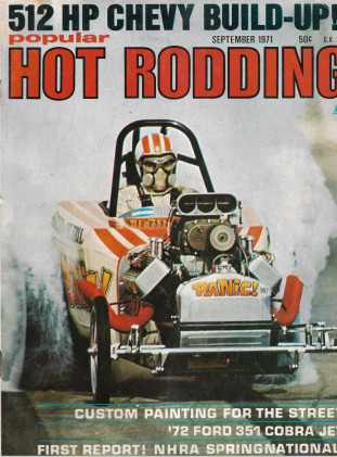 POPULAR HOT RODDING 1971 SEPT - SPRINGNATS, 351CJ, 512hp MOUSE, HAZEN-VELEBIL*